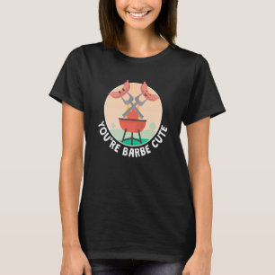 Camiseta Youre Barbe Cute Smoker Grill Barbecue Meat Grilli