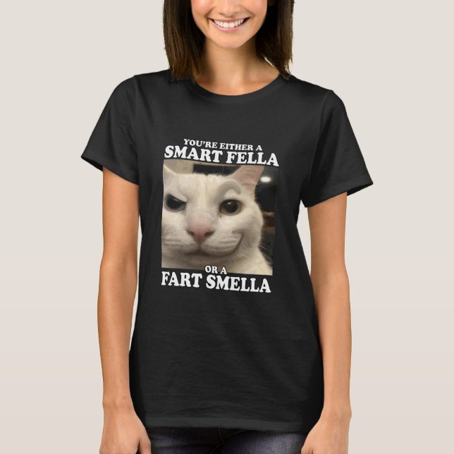 Camiseta You're Either A Smart Fella Or A Fart Smella Funny (Anverso)