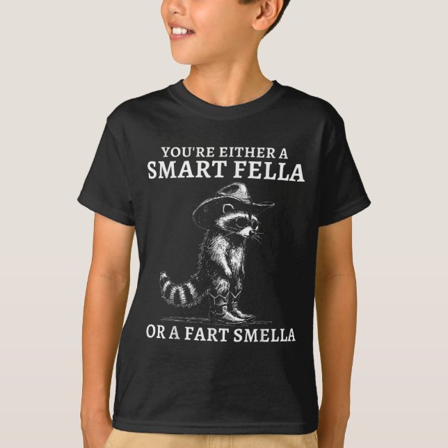 Camiseta You're Either A Smart Fella Or A Fart Smella Vinta (Anverso)