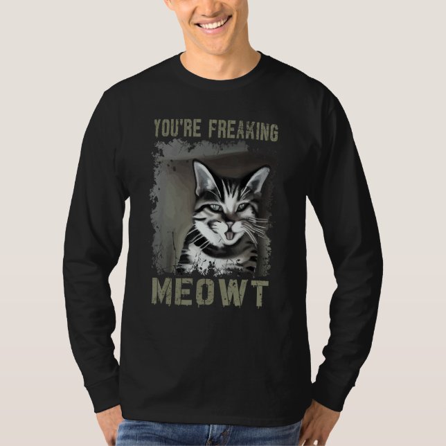 Camiseta You're Freaking Meowt  Crazy Cat Lady Cat  2 (Anverso)