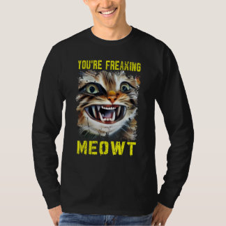 Camiseta You're Freaking Meowt Crazy Cat Lady Pun Cat