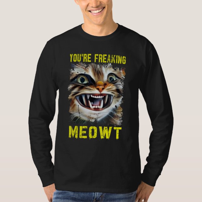 Camiseta You're Freaking Meowt  Crazy Cat Lady Pun Cat (Anverso)