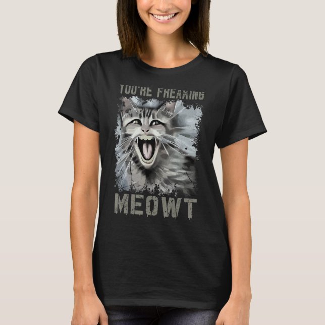 Camiseta You're Freaking Meowt  Crazy Cat Lady Pun Cat  3 (Anverso)