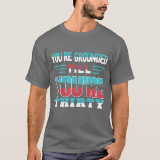 Camiseta Youre Groundedill Yourehirty Dad Amigos