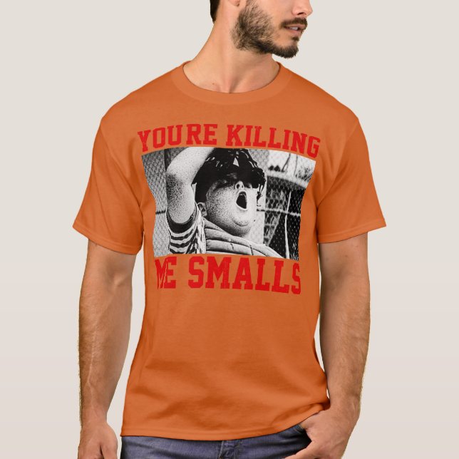 Camiseta Youre Killing me smalls 2 (Anverso)