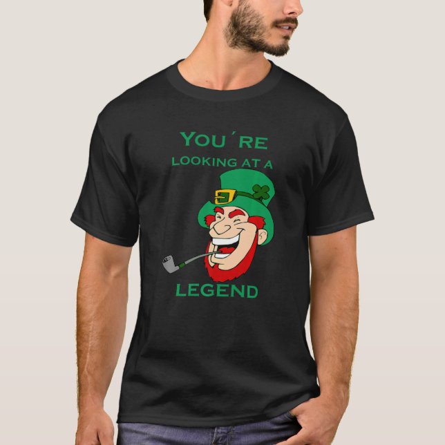 Camiseta You're Looking At A Legend St Patricks Day (Anverso)