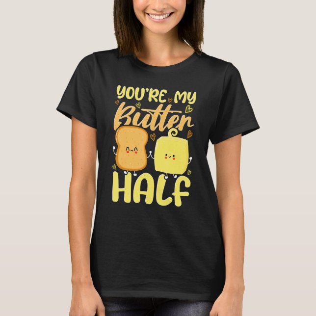 Camiseta You're My Butter Half Valentine's Day (Anverso)