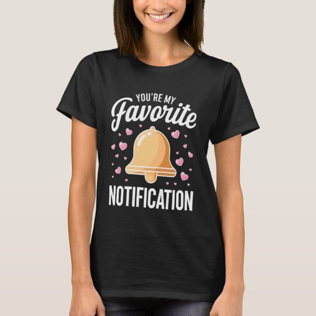 Camiseta You're My Favorite Notification Couples Love (Anverso)