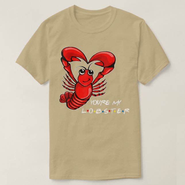 Camiseta Youre My Lobster Seafood Fiesta Crawfish Lobst (Diseño del anverso)