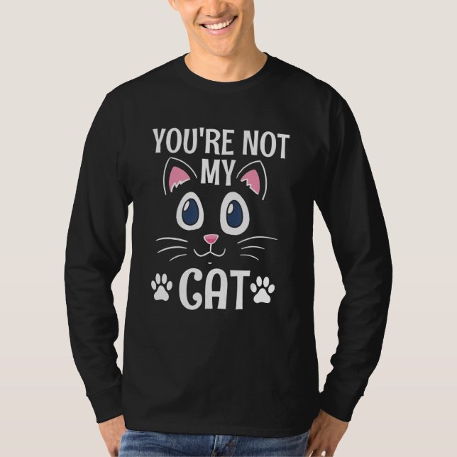 Camiseta You're Not My Cat Introvert Cat   Antisocial Kitte (Anverso)