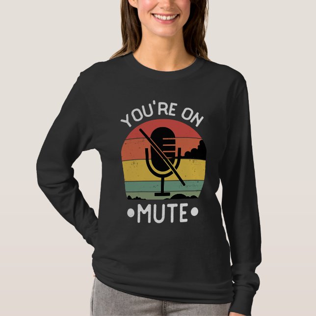 Camiseta You're On Mute  Retro Vintage (Anverso)