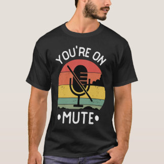 Camiseta You're On Mute Retro Vintage