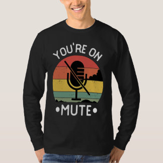 Camiseta You're On Mute Retro Vintage