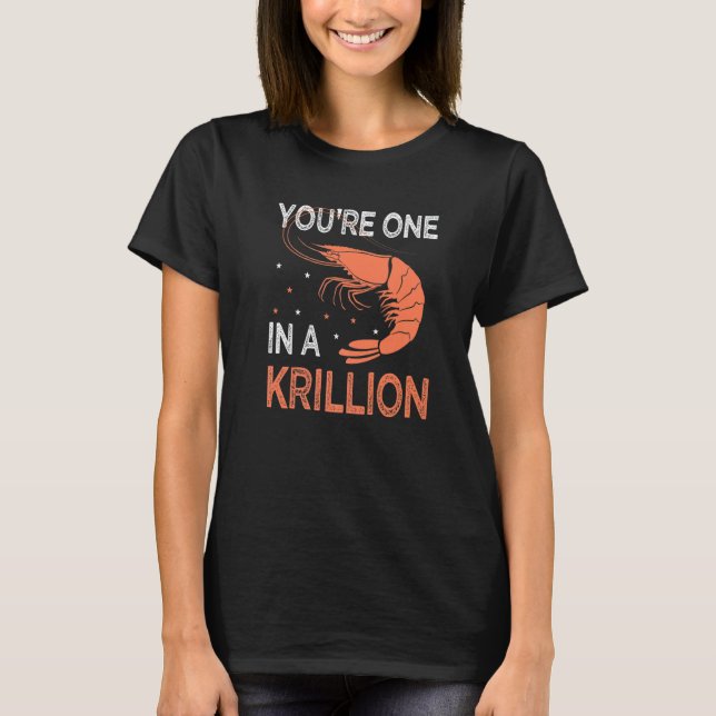 Camiseta You're One In A Krillion   Seafood Fan Crayfish (Anverso)