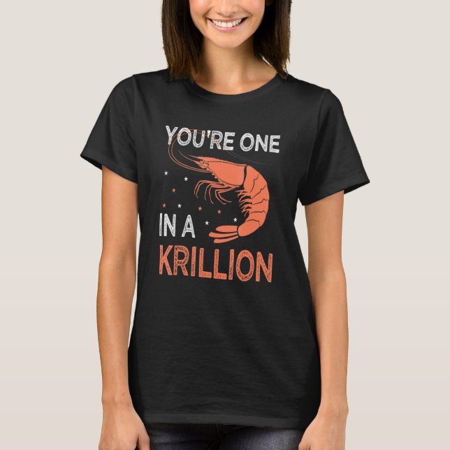 Camiseta You're One In A Krillion     Seafood Fan Crayfish  (Anverso)