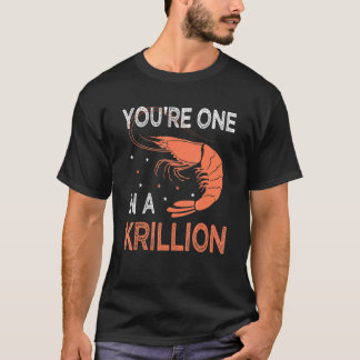 Camiseta You're One In A Krillion Seafood Fan Crayfish
