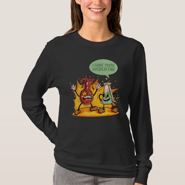 Camiseta You're Overreacting Chemistry Teacher Science Grap (Anverso)