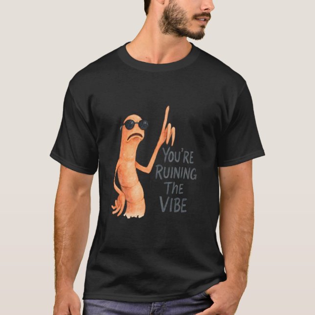 Camiseta You're Ruining The Vibe Marcus The Worm (Anverso)