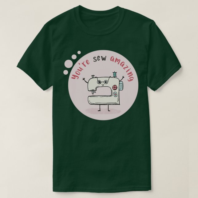 Camiseta Youre Sew Amazing (Diseño del anverso)