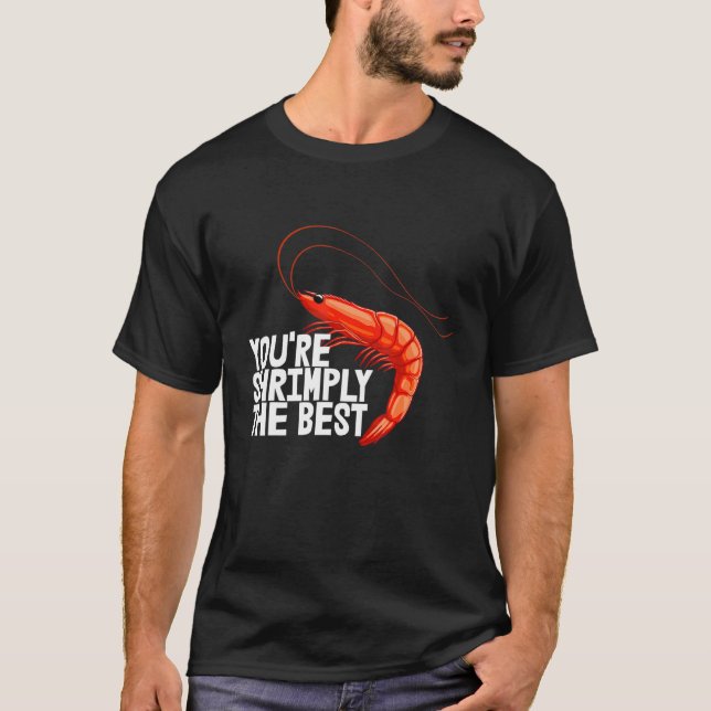Camiseta You're Shrimply The Best  Women Prawn Foodie Love  (Anverso)
