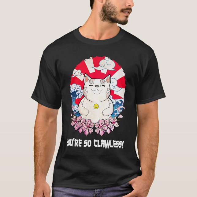 Camiseta Youre so Clawless Cat   Kitten Humor Cat Mom Joke  (Anverso)