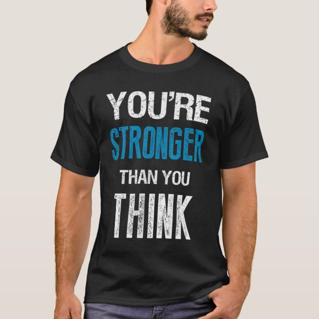 Camiseta You're Stronger Than You Think Motivational  (Anverso)