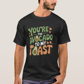 Camiseta You're the Avocado to My Toast Cute Love Valentine