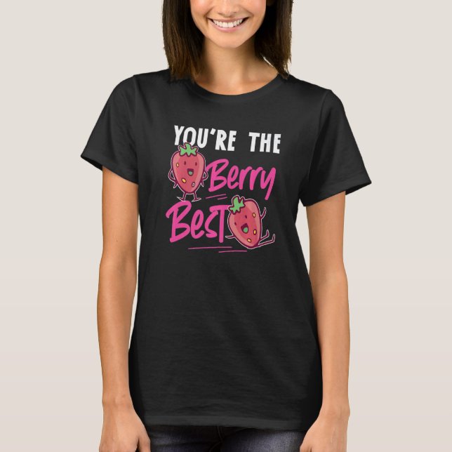 Camiseta You're The Berry Best Strawberry (Anverso)