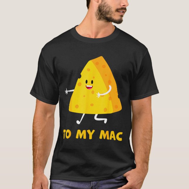 Camiseta You're The Cheese To My Mac Funny Matching Couples (Anverso)