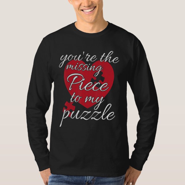 Camiseta You're The Missing Piece To My Puzzle  Valentines  (Anverso)