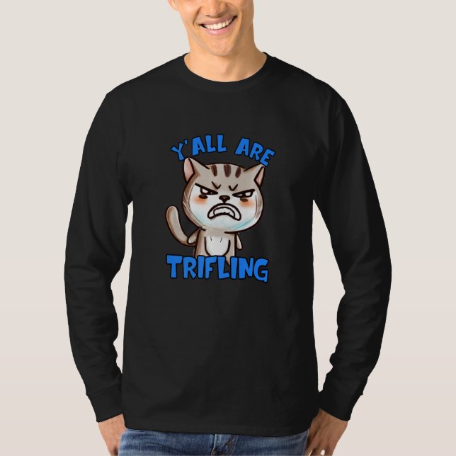 Camiseta You're Trifling Angry Cat Worthless Sneaky Rotten  (Anverso)