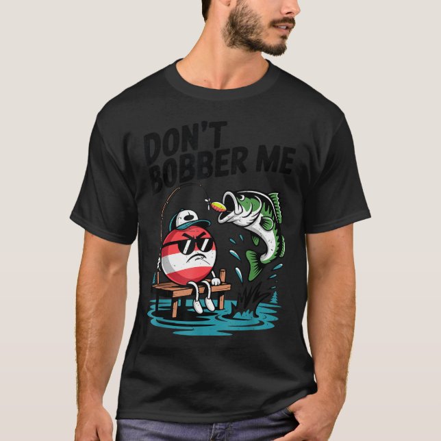 Camiseta Youth Don't Bobber Me Teen Boy B Fish Funny Fishin (Anverso)