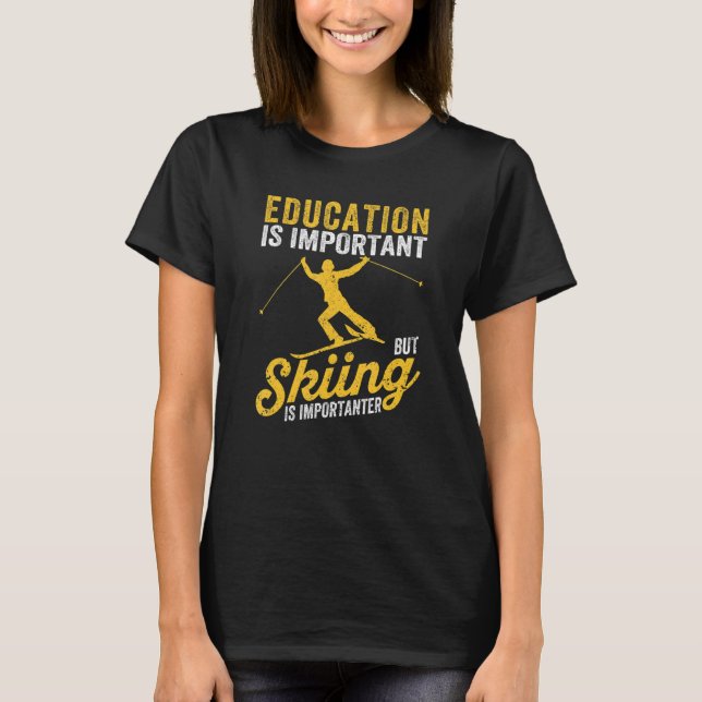 Camiseta Youth Kids Education Is Important But Skiing Is Im (Anverso)