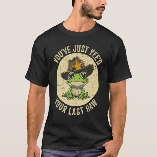 Camiseta Youu2019 acaba de pagar tu último Haw Yeehaw Weste (Anverso)