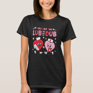 Camiseta Youu2019re El Lube A Mi Dub Gracioso CVICU Cardiac