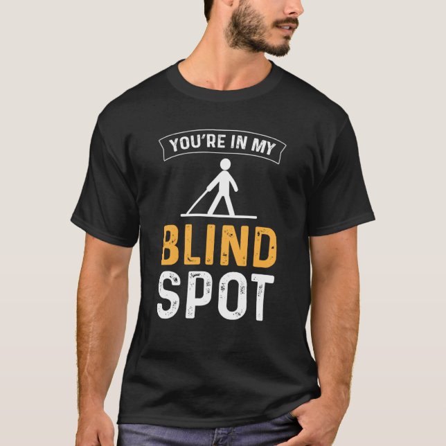 Camiseta Youu2019re en mi ceguera de ciegos (Anverso)