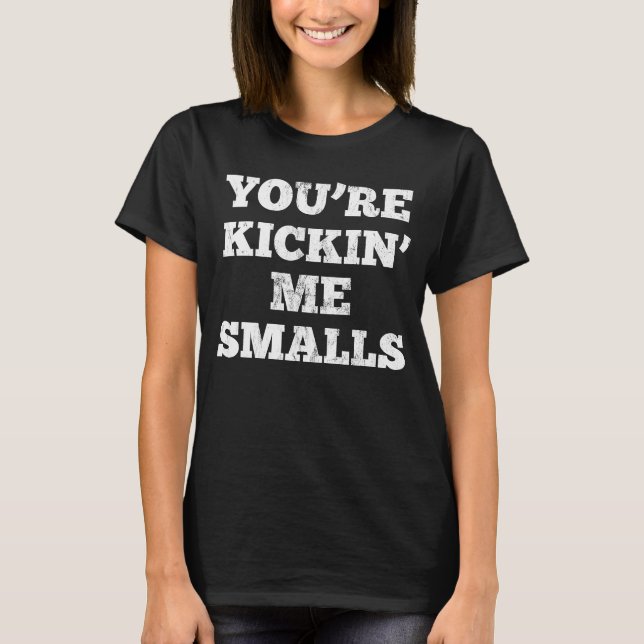 Camiseta Youu2019re Kicking Me Smalls Pregnant (Anverso)