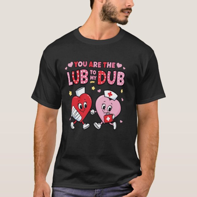 Camiseta Youu2019re The Lube To My Dub Funny CVICU Cardiac  (Anverso)