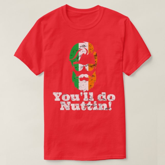 Camiseta Youx27ll Do Nuttin Nothin Irish Beard Gafas de sol (Diseño del anverso)