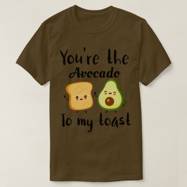 Camiseta youx27re el aguacate a mi tostada 13 (Diseño del anverso)