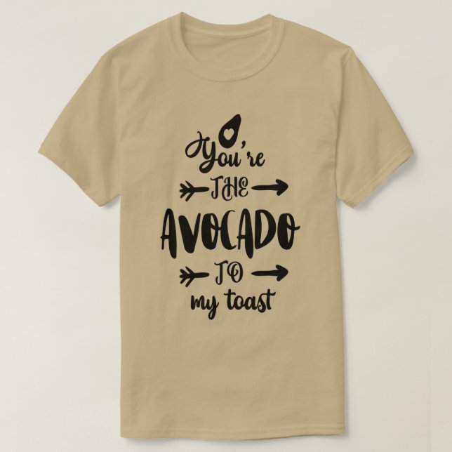 Camiseta Youx27re el aguacate a mi tostada 14 (Diseño del anverso)