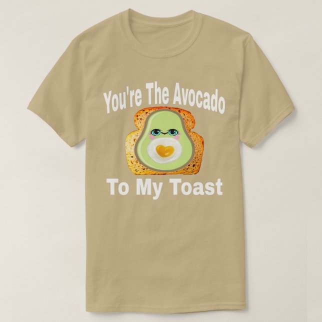 Camiseta Youx27re El aguacate a mi tostada 6 (Diseño del anverso)