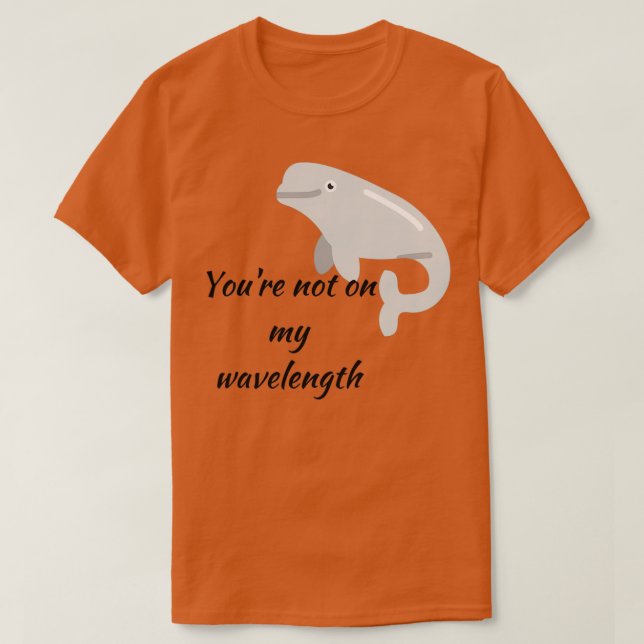 Camiseta Youx27re no en mi longitud de onda (Diseño del anverso)