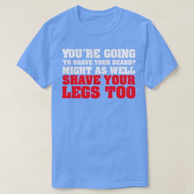 Camiseta Youx27re te afeitará la barba. (Diseño del anverso)