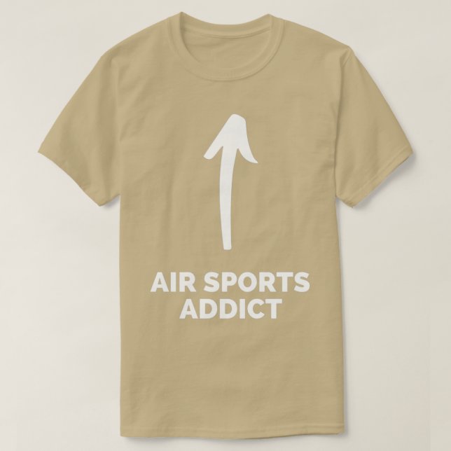 Camiseta Youx27re un adicto al deporte aéreo (Diseño del anverso)