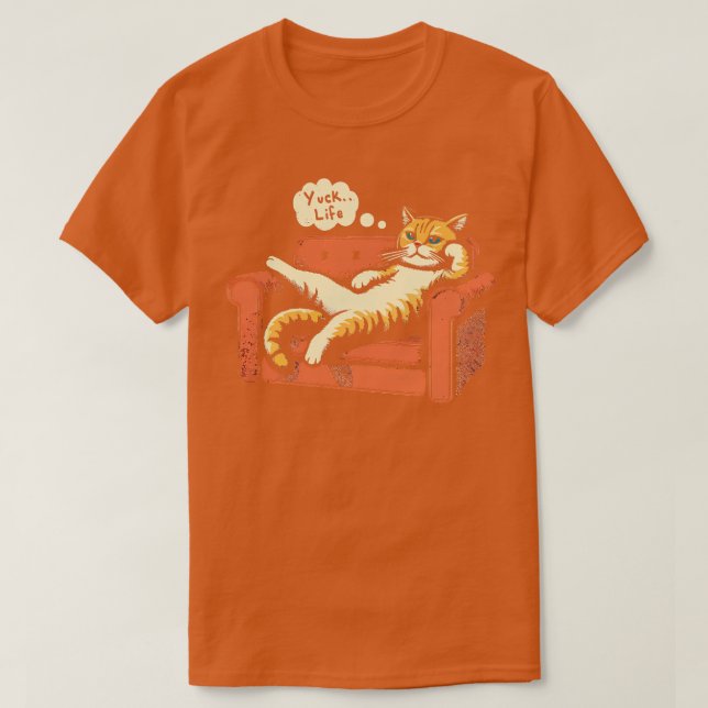 Camiseta Yuck Life Sarcasmo Cansado gato perezoso (Diseño del anverso)