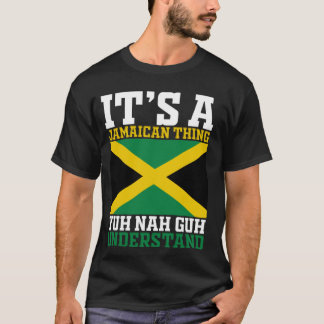 Camiseta Yuh Nah Guh Entiende, Es Una Cosa Jamaiquina