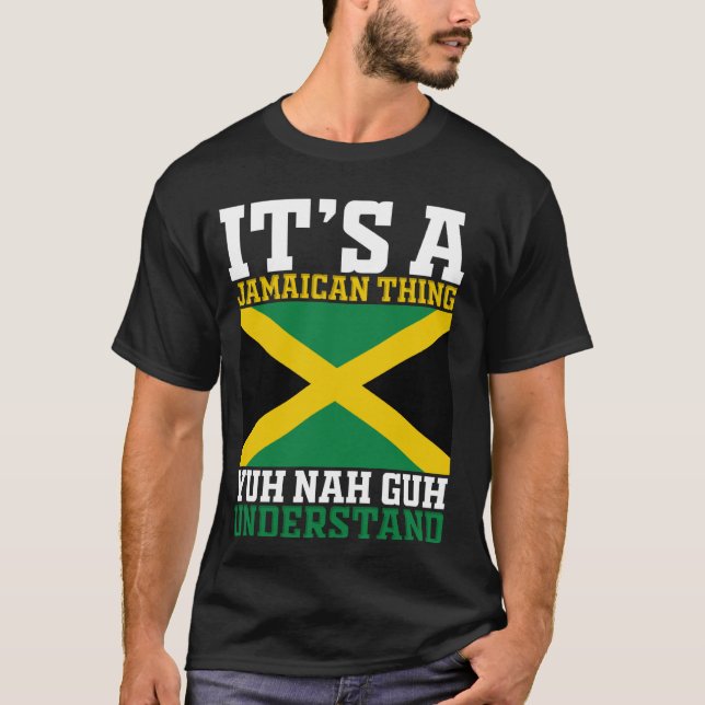 Camiseta Yuh Nah Guh Entiende, Es Una Cosa Jamaiquina (Anverso)