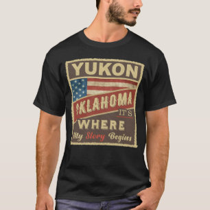 Camiseta YUKON, OK es donde comienza mi historia