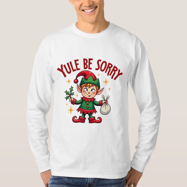 Camiseta Yule Be Sorry Elf Mischief (Anverso)